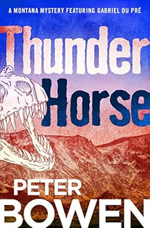Thunder Horse by Peter Bowen