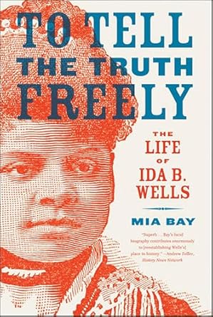 To Tell the Truth Freely by Mia Bay
