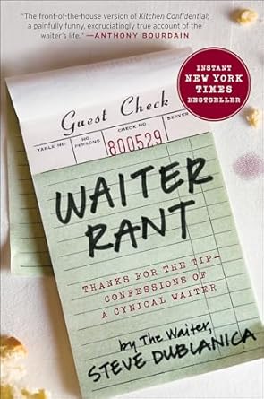 Waiter Rant by Steve Dublanica