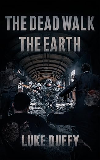 The Dead Walk The Earth