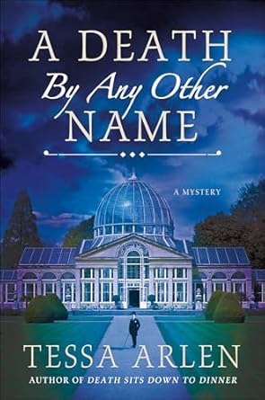 A Death by Any Other Name by Tessa Arlen