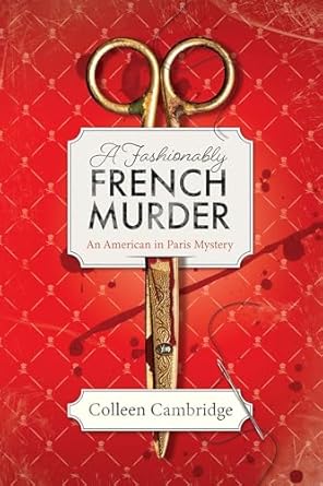 A Fashionably French Murder by Colleen Cambridge