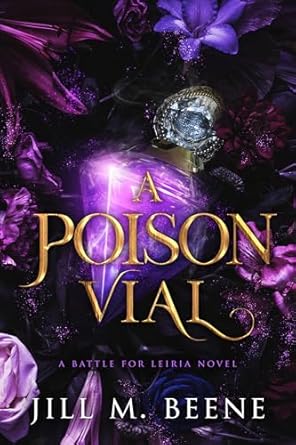 A Poison Vial by Jill M. Beene