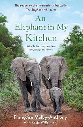 An Elephant in My Kitchen by Françoise Malby-Anthony