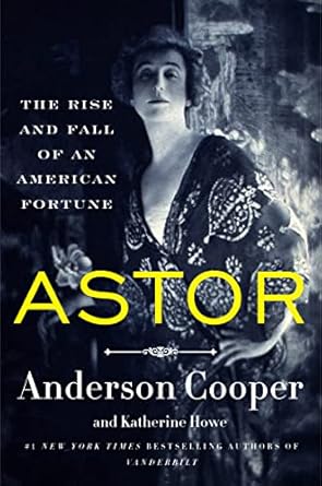 Astor by Anderson Cooper