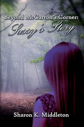 Beyond McCarron’s Corner: Sassy’s Story