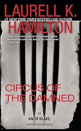 Circus of the Damned by Laurell K. Hamilton