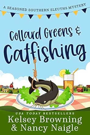 Collard Greens & Catfishing by Nancy Naigle