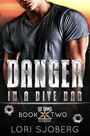 Danger in a Dive Bar by Lori Sjoberg