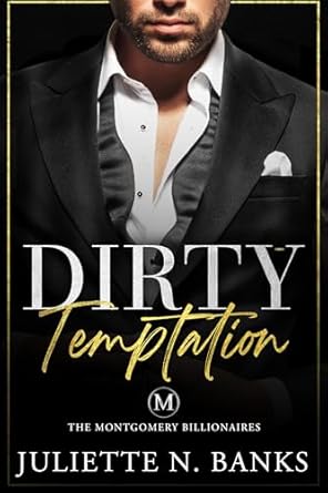 Dirty Temptation by Juliette N. Banks