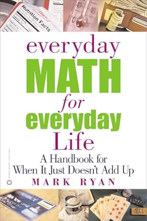 Everyday Math for Everyday Life by Mark Ryan