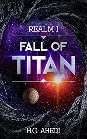 Fall of Titan by H.G. Ahedi