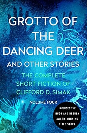 Grotto of the Dancing Deer by Clifford D. Simak