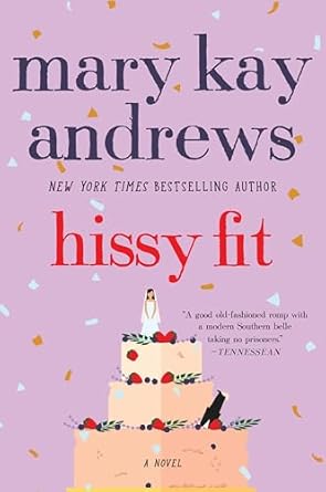Hissy Fit by Mary Kay Andrews