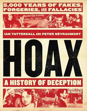 Hoax: A History of Deception