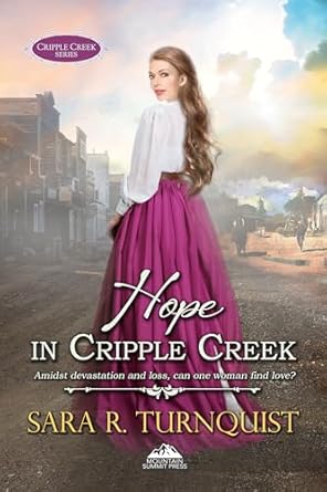 Hope in Cripple Creek by Sara R. Turnquist