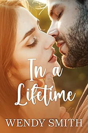 In a Lifetime by Wendy Smith
