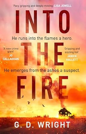 Into the Fire by G. D. Wright