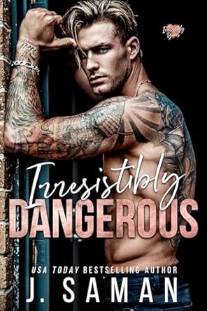 Irresistibly Dangerous