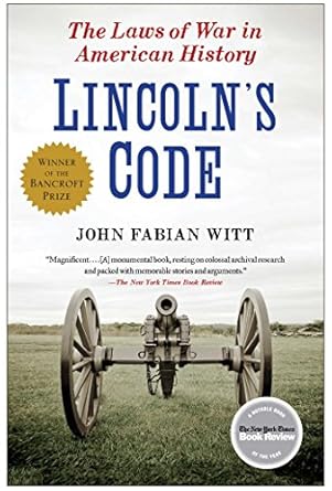 Lincoln’s Code by John Fabian Witt