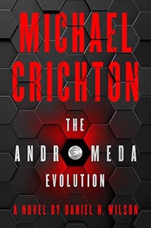 Michael Crichton’s The Andromeda Evolution