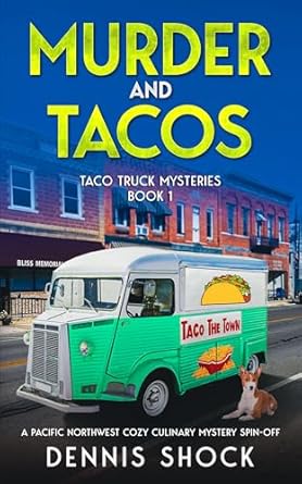 Murder and Tacos by Dennis Shock