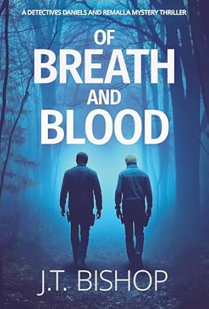 Of Breath and Blood by J. T. Bishop