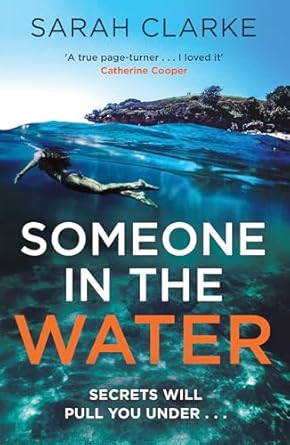 Someone in the Water by Sarah Clarke