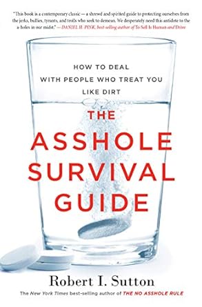 The Asshole Survival Guide