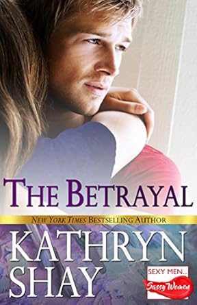 The Betrayal by Kathryn Shay