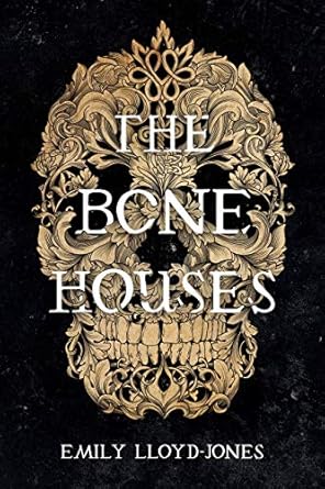 The Bone Houses