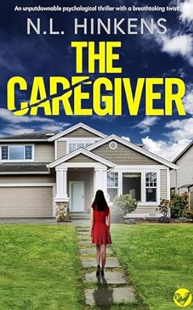 The Caregiver by N.L. Hinkens