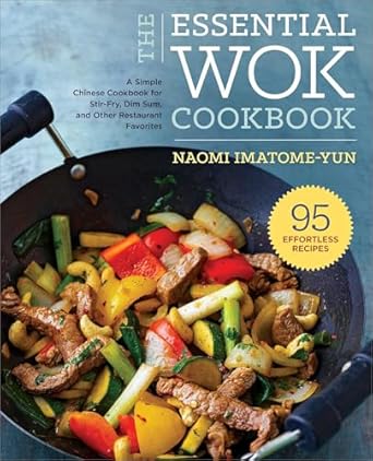 The Essential Wok Cookbook by Naomi Imatome-Yun