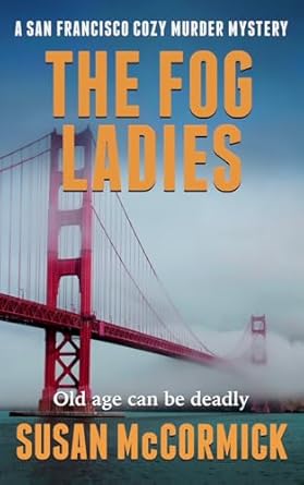 The Fog Ladies by Susan McCormick