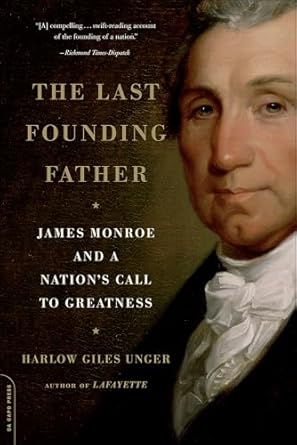 The Last Founding Father by Harlow Giles Unger