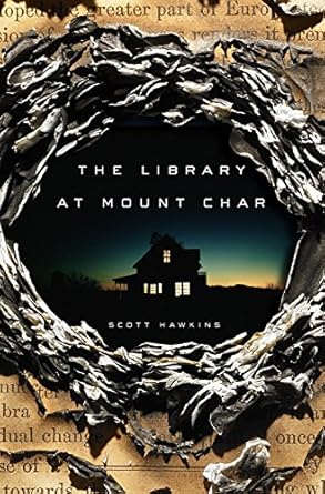 The Library at Mount Char by Scott Hawkins