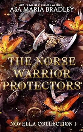 The Norse Warrior Protectors (Novella Collection) by Asa Maria Bradley