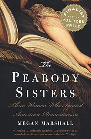 The Peabody Sisters by Megan Marshall