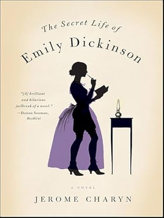 The Secret Life of Emily Dickinson