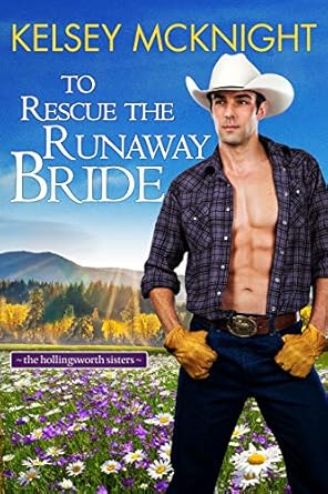 To Rescue the Runaway Bride by Kelsey McKnight