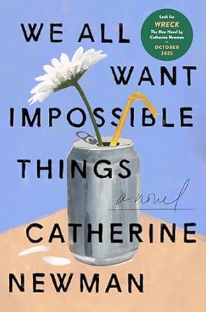 We All Want Impossible Things