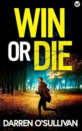 Win or Die by Darren O’Sullivan