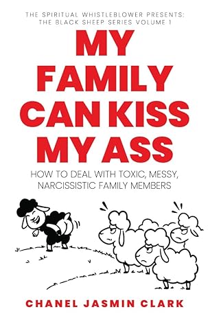 My Family Can Kiss My Ass