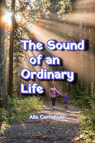 The Sound of an Ordinary Life