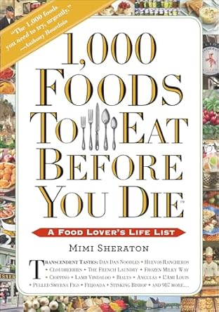 1,000 Foods to Eat Before You Die
