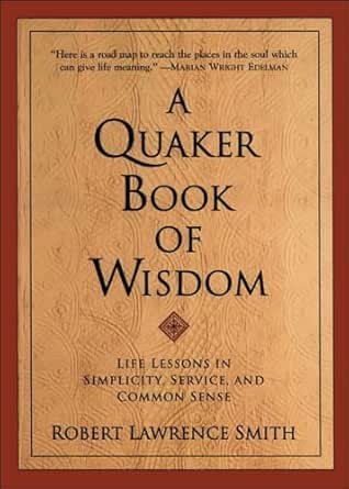 A Quaker Book of Wisdom