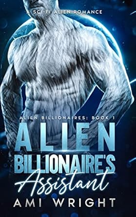 Alien Billionaire’s Assistant