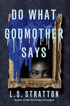 Do What Godmother Says