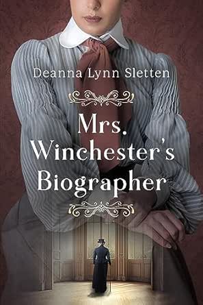 Mrs. Winchester’s Biographer