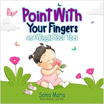 Point with Your Fingers and Wiggle Your Toes